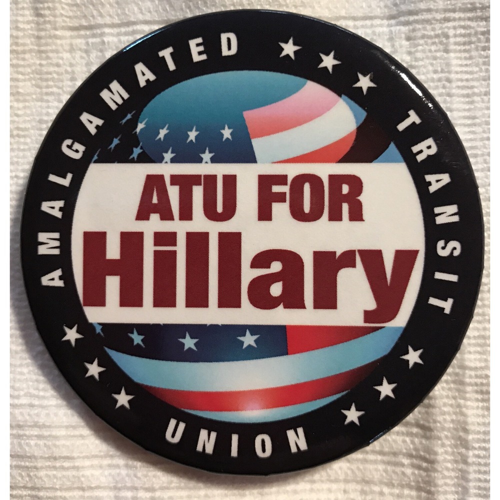 Political Pinback Pin 2.5" Button ATU for Hillary Amalgamated Transit Union